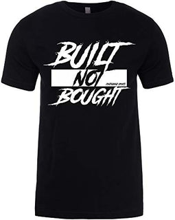 Contraband Sports 10209 Built Not Bought Mens/Unisex T-Shirt