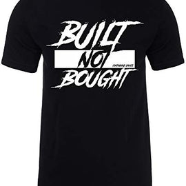 Contraband Sports 10209 Built Not Bought Mens/Unisex T-Shirt