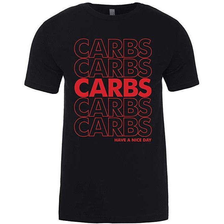 Contraband Sports 10269 Carbs Have A Nice Day Classic Bag Design Mens/Unisex Tshirt